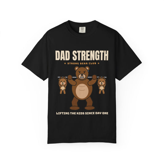 Dad Strength T-Shirt – Funny Strong Bear Dad Lifting Kids Comfort Colors Gym Tee